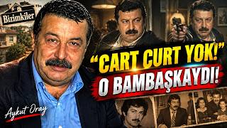 Bizimkilerin Karıncayı İncitmeyen Katil Yavuzu Aykut Orayın Bilinmeyen Dünyası \
