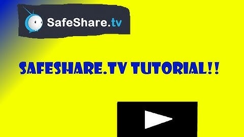 Safeshare TV Tutorial