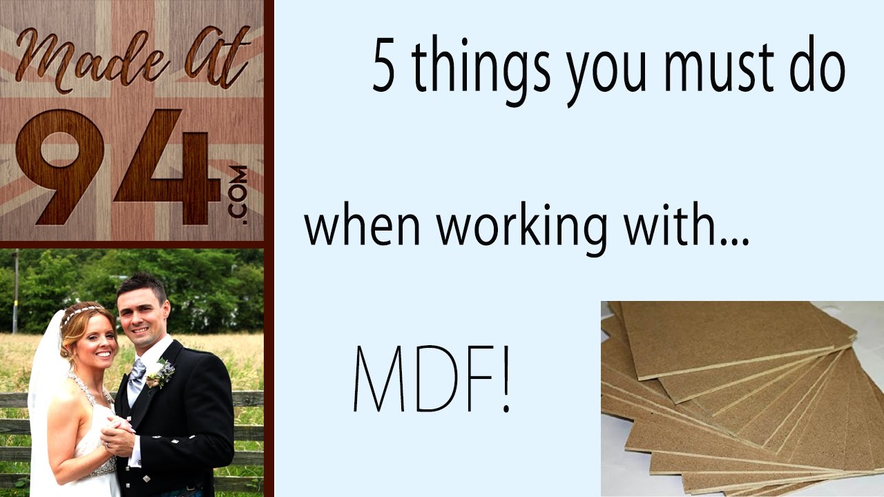 5 Things You Must Do When Working With Mdf