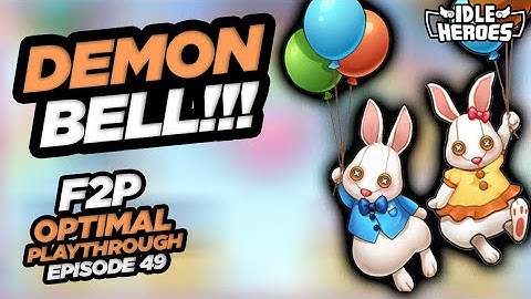 Idle Heroes - DEMON BELL!!! F2P OP: Episode 49