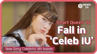 [KPOP] IU, New Song 'Celebrity' M\/V teaser Fall in 'Celeb IU'