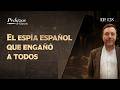 La historia única del espía español que se infiltró en todos lados
