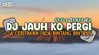 DJ JAUH KO PERGI - ANGGI VALENTIA FULL SONG  SLOW BASS STYLE TANTE V2 VIRAL TIKTOK TERBARU 2026