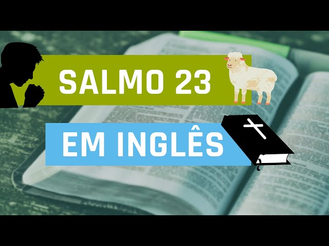 Aprenda o Salmo 23 em inglês!! - Inglês pela Bíblia! 