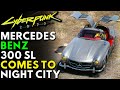 Cyberpunk 2077 - NEW MERCEDES-BENZ 300 SL (Cyberpunk 2077 Mods)