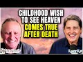 My childhood wish heaven revealed after death