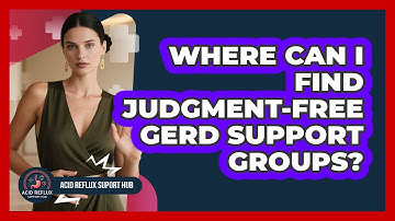 Where Can I Find Judgment-free GERD Support Groups? - Acid Reflux Support Hub