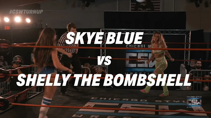 #CSWTurnUp: SHELLY THE BOMBSHELL vs SKYE BLUE