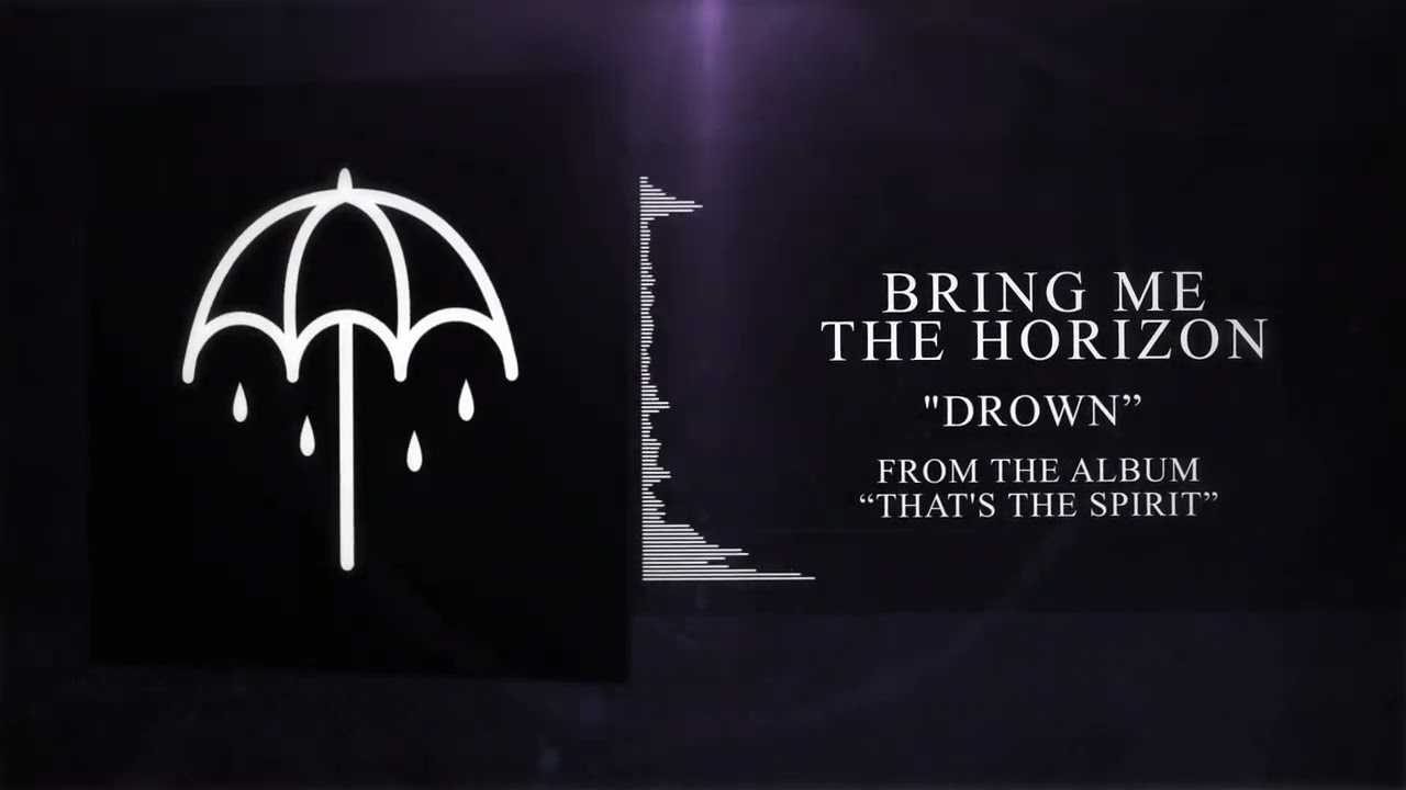 Lyrics Drown Bring Me The Horizon Bring Me The Horizon Drown Lyrics