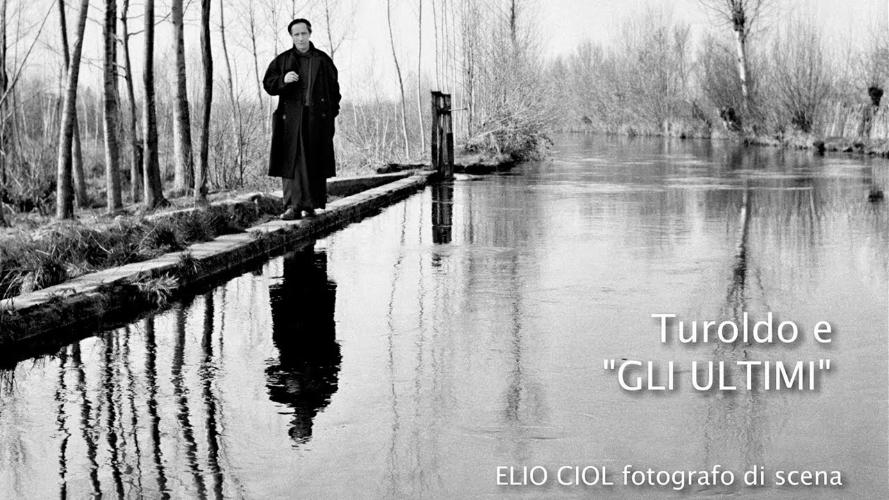 Elio Ciol fotografo di scena - film Gli Ultimi - Turoldo