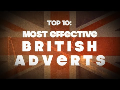 TOP 10: MOST EFFECTIVE BRITISH ADVERTS