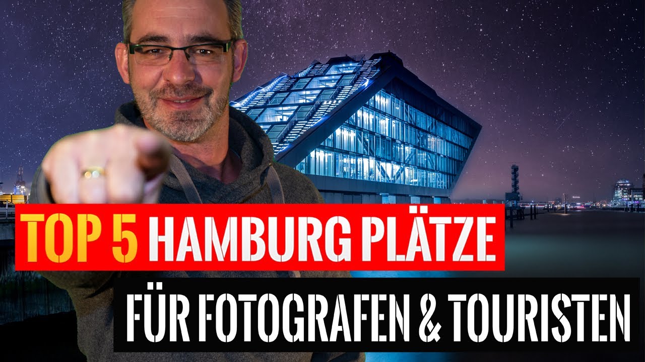  Update New  TOP 5 Hamburg Sehenswürdigkeiten für Fotografen \u0026 Touristen