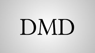 What Does "DMD" Stand For?