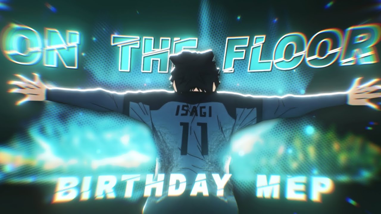 Happy Birthday on the Floor Edit/AMV」