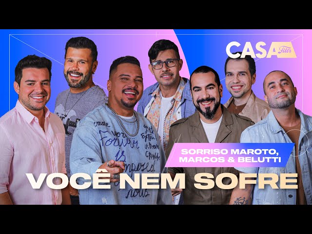 Marcos & Belutti - VocÃª Nem Sofre (Ao Vivo No Ca