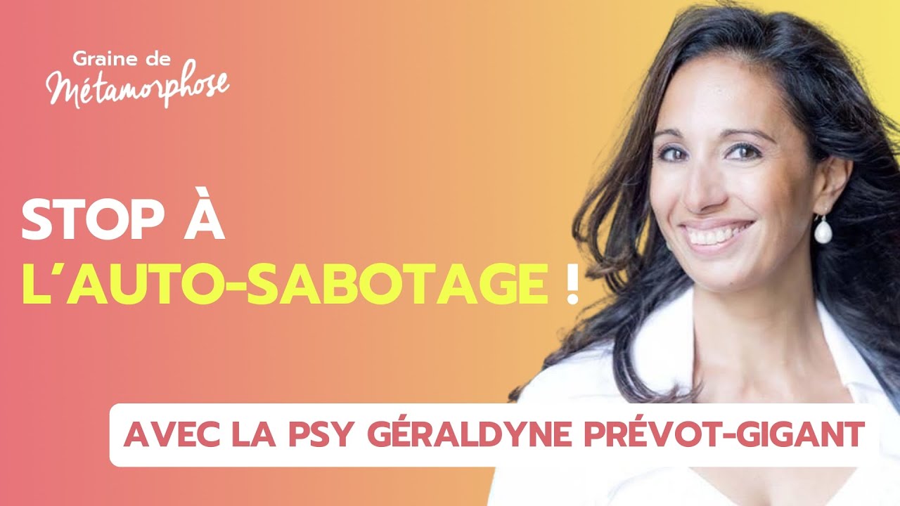 Sortir de l'auto-maltraitance émotionnelle avec la psy Géraldyne Prévot-Gigant #131