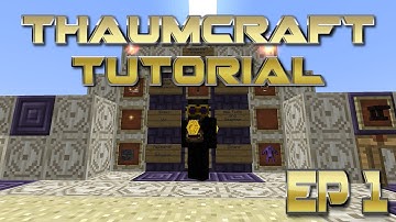 Thaumcraft Tutorial + EP 1