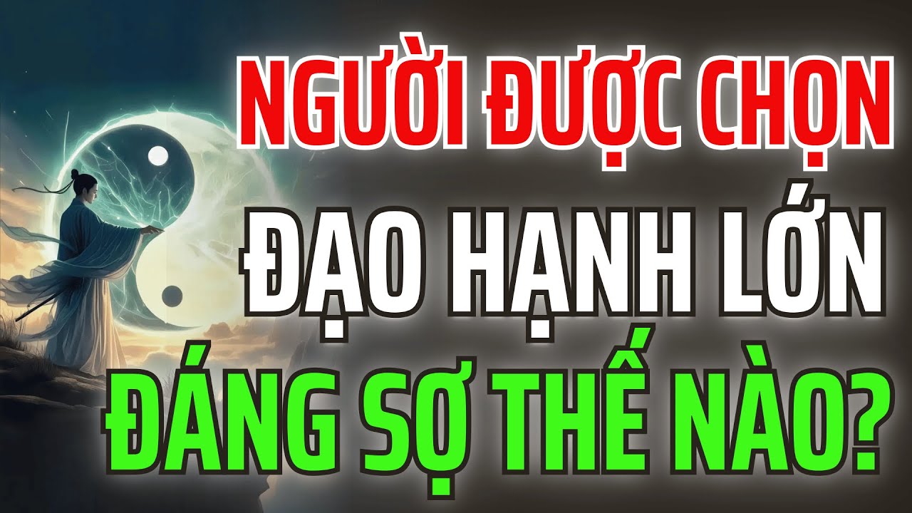 Người Có Tâm Linh Cao – Vì Sao Đạo Hạnh Của Họ Khiến Người Khác Run Sợ?