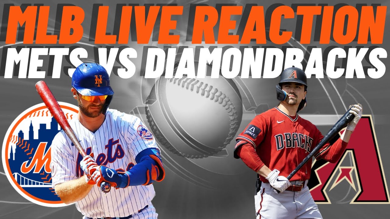 New York Mets Arizona Diamondbacks Live Reaction Play by Play Watch