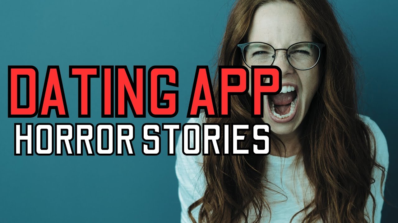 20 TRUE Disturbing Tinder Horror Stories - MEGA COMPILATION 14 - YouTube