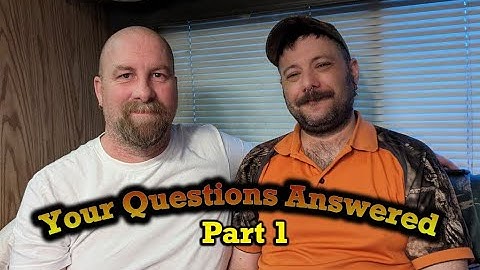 A lot more to know about US! Your questions answered! Part 1