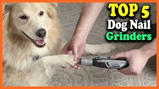 ✅Top 5 Best Dog Nail Grinders in 2025