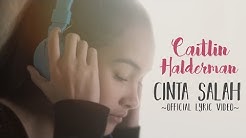 Caitlin Halderman - Cinta Salah (OST Ada Cinta Di SMA)  - Durasi: 4:05. 