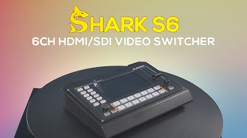 AVMatrix Shark S6 6CH SDI/HDMI All-In-One Video Switcher Official Guide