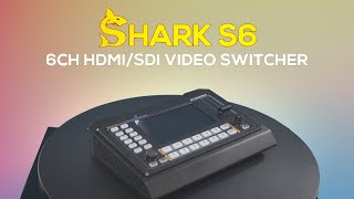 AVMatrix Shark S6 6CH SDI/HDMI All-In-One Video Switcher Official Guide