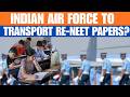 NEET Paper Leak Row: Air Force May Transport Question Papers For June 21 Retest