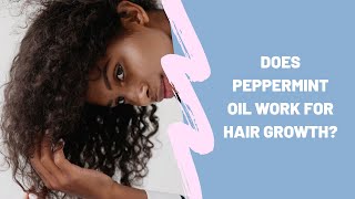 Does peppermint oil work for hair growth