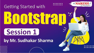 Getting Started with Bootstrap: Session 1 Tutorial by Mr. Sudhakar Sharma | NareshIT