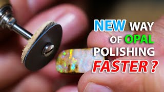 Can we polish opal a bit faster by using this method? The result is impressive.