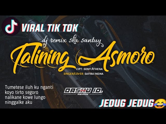 DJ SKA SANTUY - TALINING ASMORO | OASHU ID [REMIX] class=