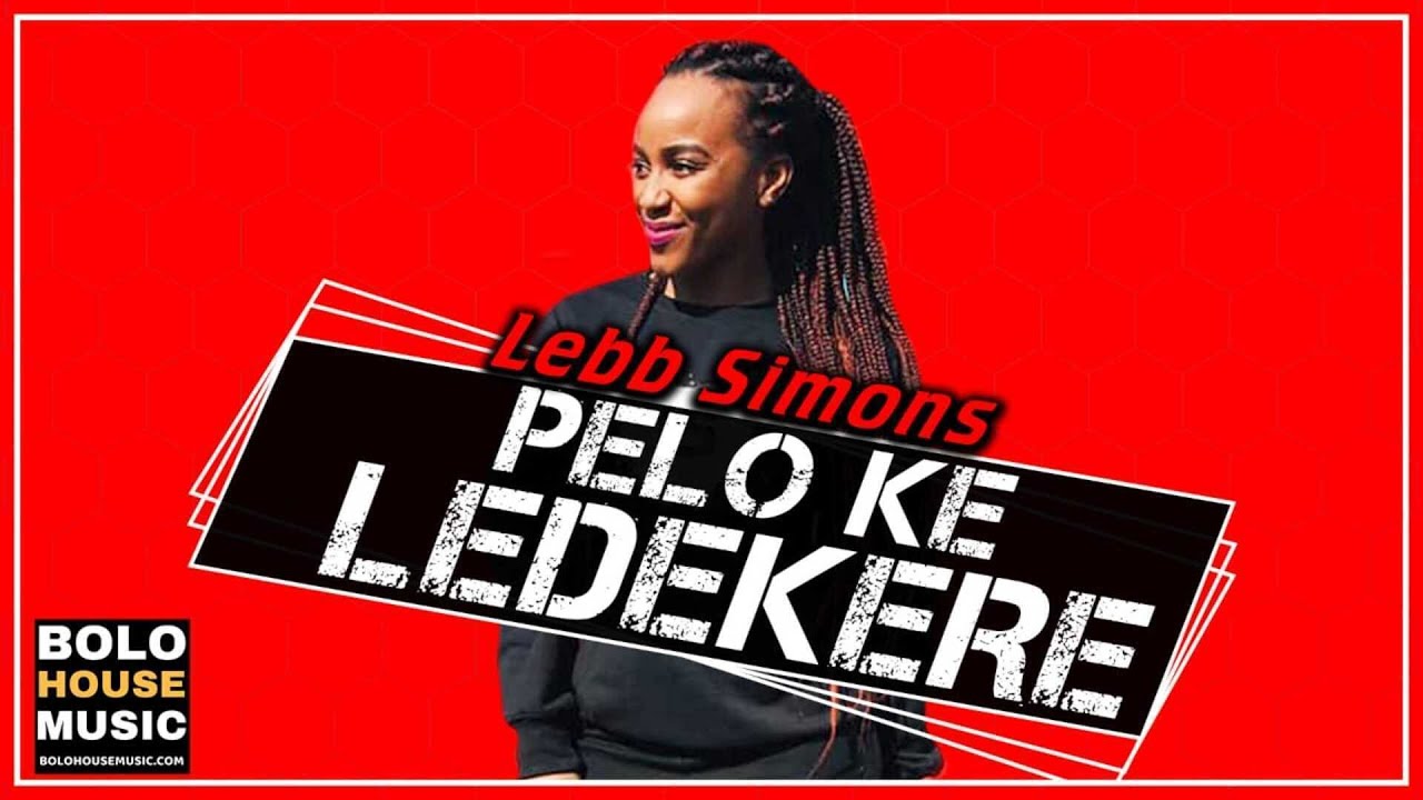 Lebb Simons - Pelo ke Ledekere (New Hit 2020)