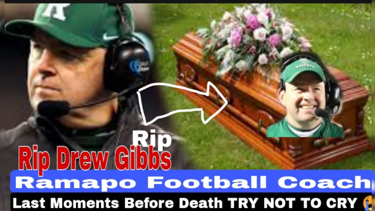 Drew Gibbs Ramapo Football Coach Last Moments before death