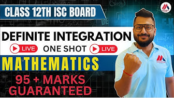 Definite Integration In One Shot ISC Class XII | Yash Maheshwari | YT Live | Boards 2025-26