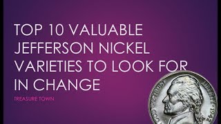 Top 10 Valuable Jefferson Nickel Varieties in Pocket Change Worth