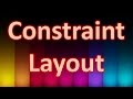 Different Types Of Layouts in Android - Constraint Layout