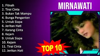 Download lagu M i r n a w a t i 2023 MIX - Top 10 Best Songs - Greatest Hits - Full Album