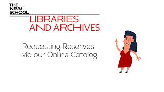 NEW! Requesting Reserves Through The Library Catalog I The New School Libraries and Archives