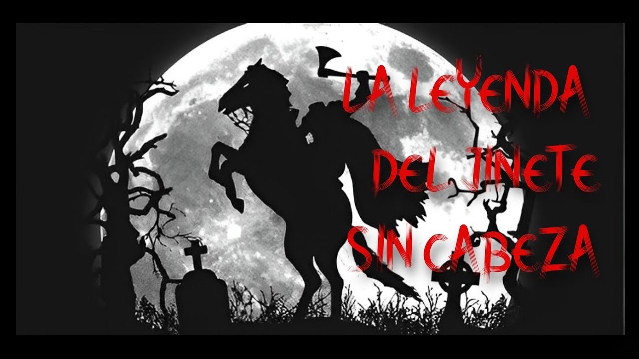 La Sombra del Jinete La Leyenda del Jinete Sin Cabeza - YouTube