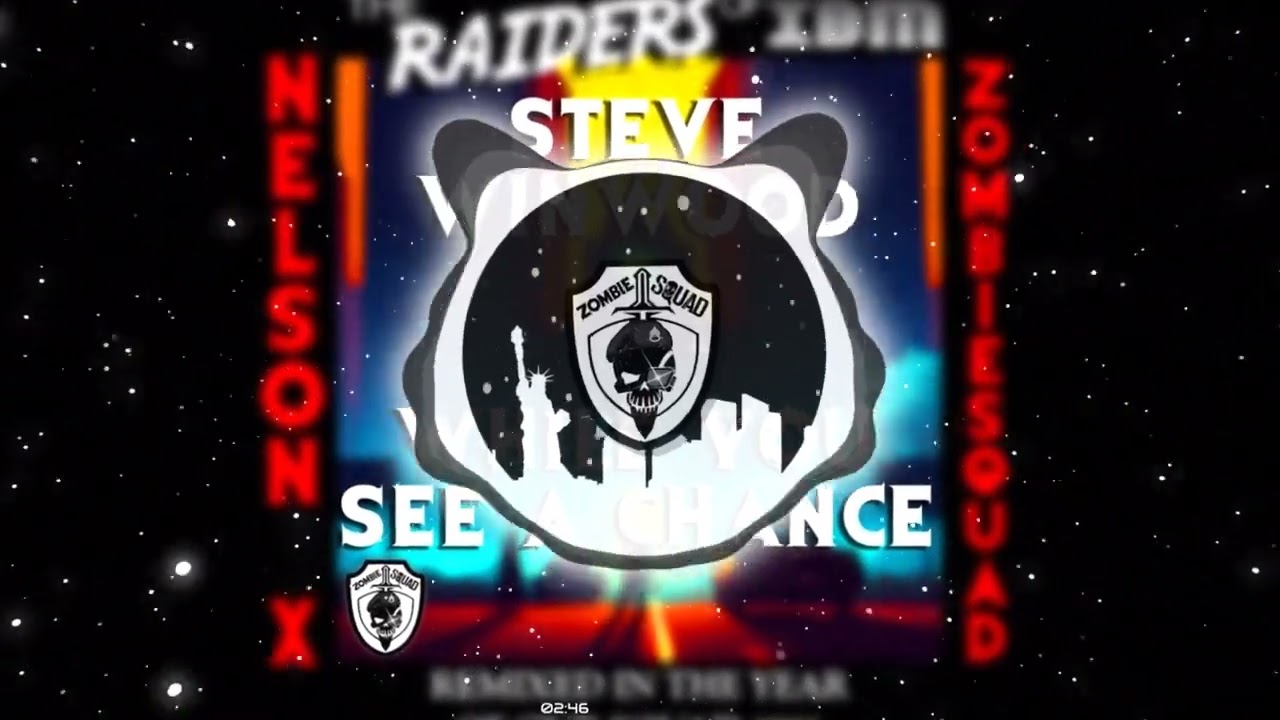 Steve Winwood - While You See A Chance (Nelson X ZombieSquad Remix)(Extended Mix)