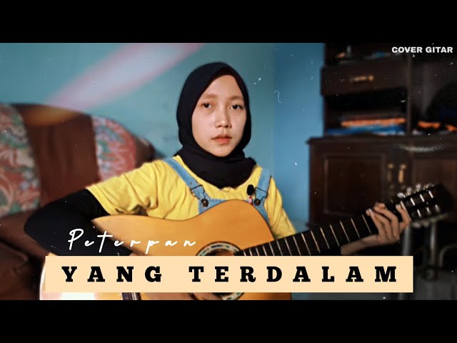 Yang Terdalam - Peterpan (cover gitar) by Yeni Resti class=