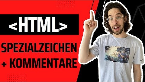 Sonderzeichen und Kommentare in HTML - Von 0 zur ersten APP #6