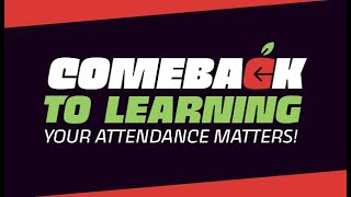 COMEBACK TO LEARNING / Your Attendance Matters! (3) Guide