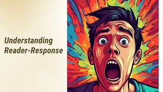 Understanding Reader-Response in Literary Analysis