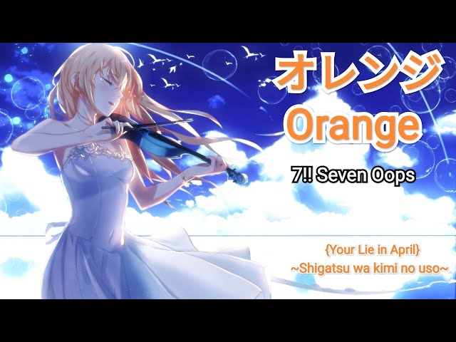 TV Anime Shigatsu wa Kimi no Uso 2nd Ending Theme - Orange - Seven Oops