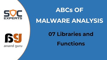 SOC Experts - Anand Guru - Malware Analysis - 07 Libraries and Functions