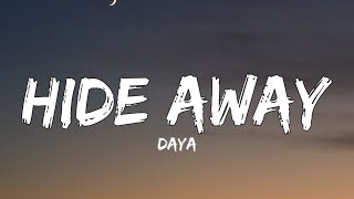 Daya - Hide Away (Lyrics) | Where do the good boys go to hide away hide away